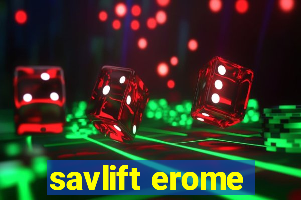 savlift erome